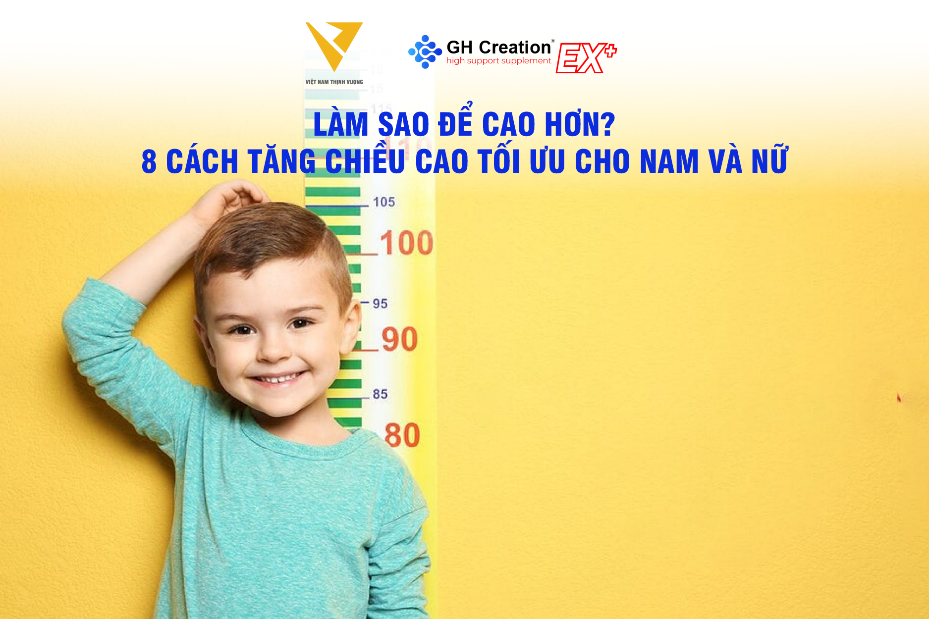 Làm sao để cao hơn? 8 cách tăng chiều cao tối ưu cho nam và nữ