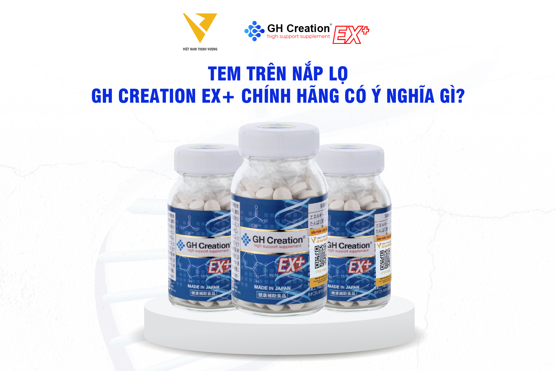 Tem trên nắp lọ GH Creation EX+ chính hãng có ý nghĩa gì?