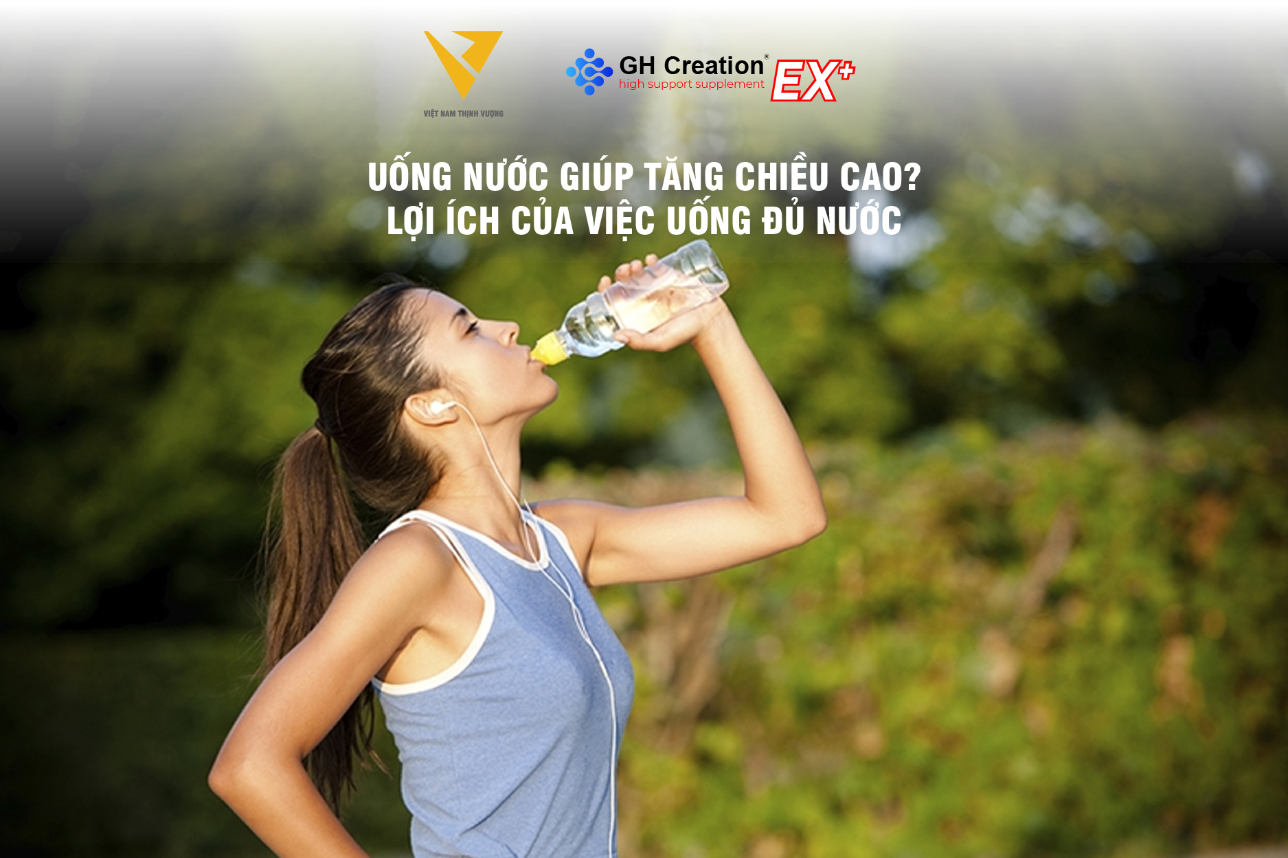 Uống nước giúp tăng chiều cao? Lợi ích của việc uống đủ nước