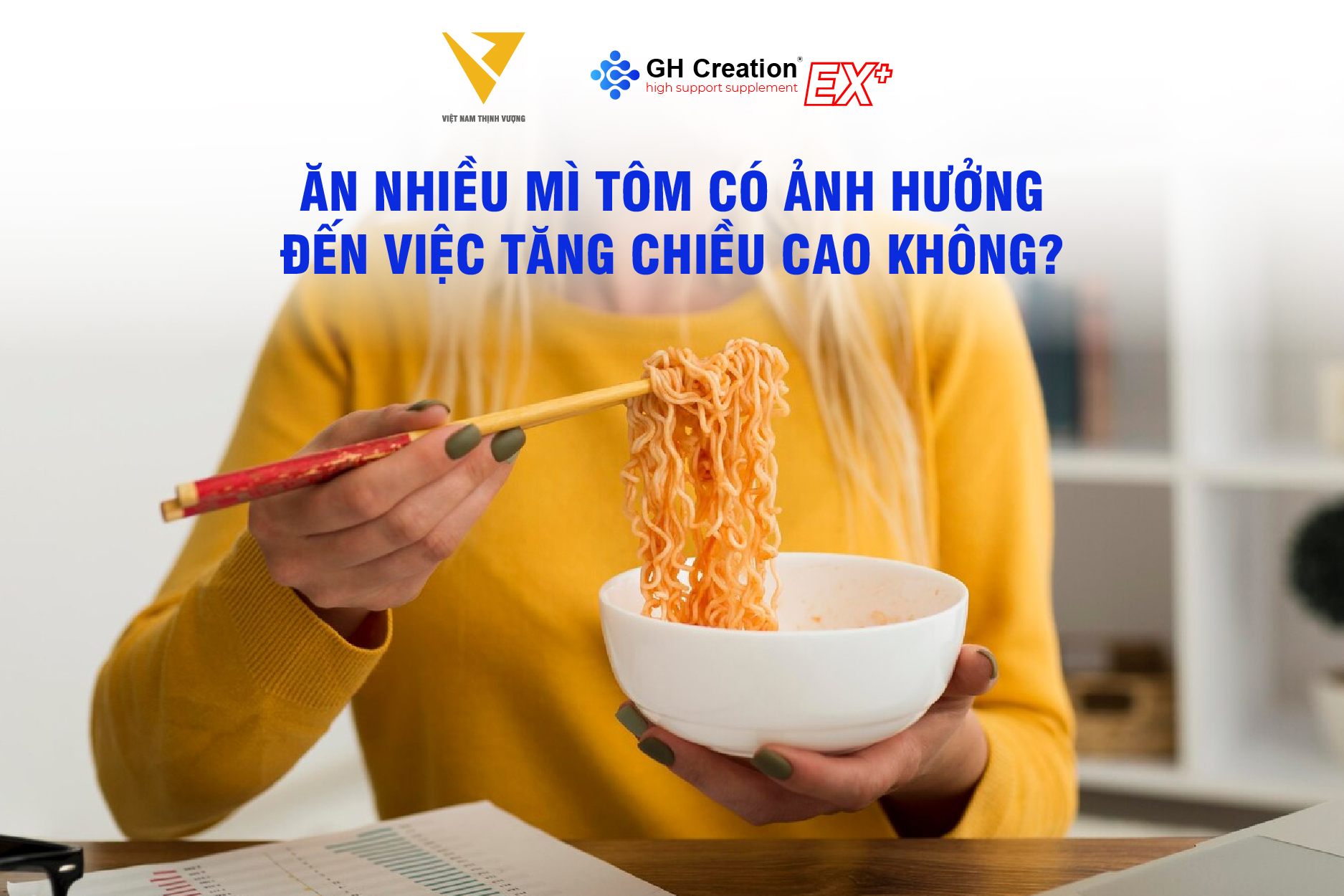 ăn mì tôm ảnh hưởng đến tăng chiều cao không