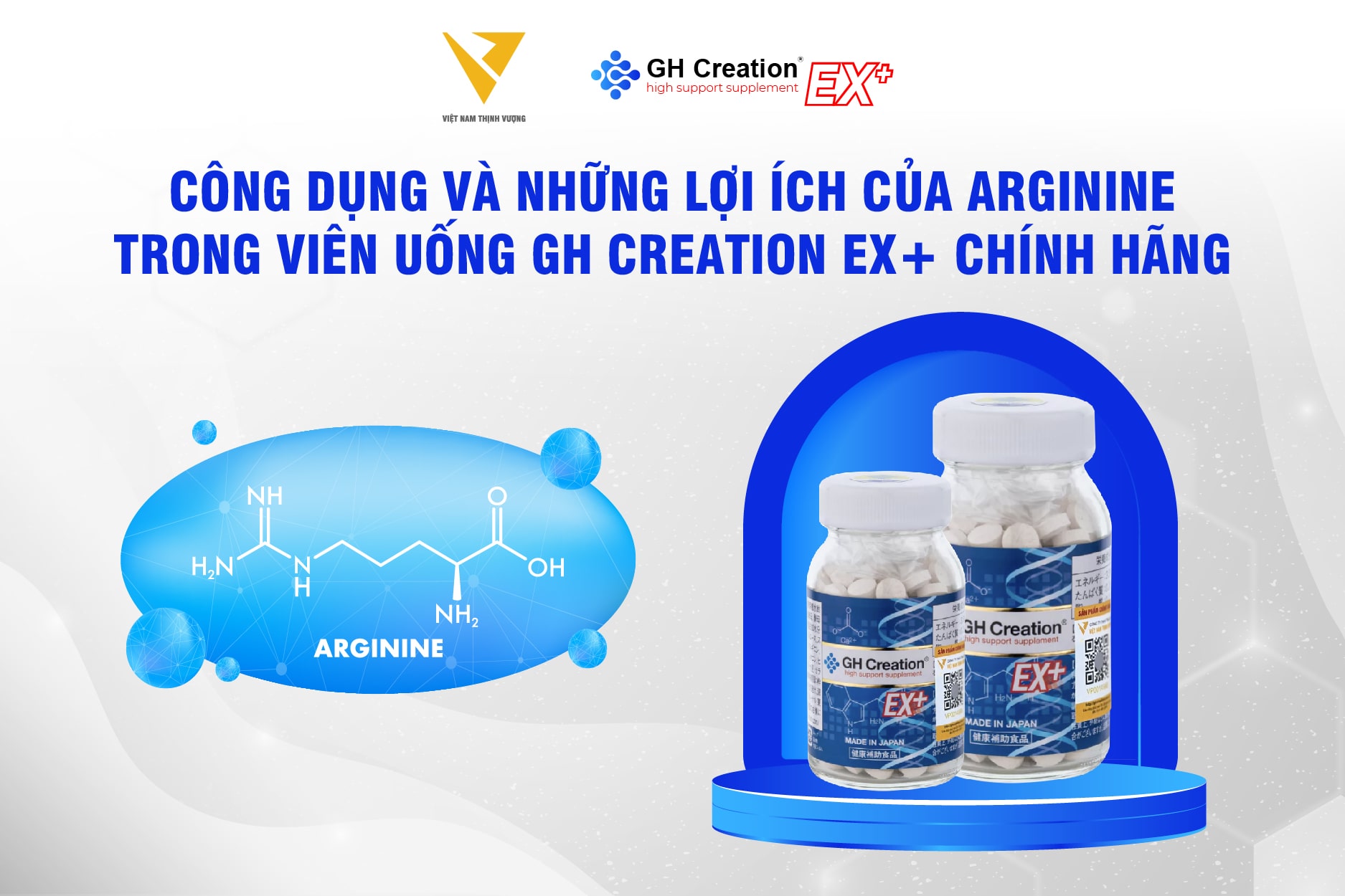 Bật mí về công dụng và những lợi ích của thành phần chính Arginine có trong viên uống GH Creation EX+ chính hãng